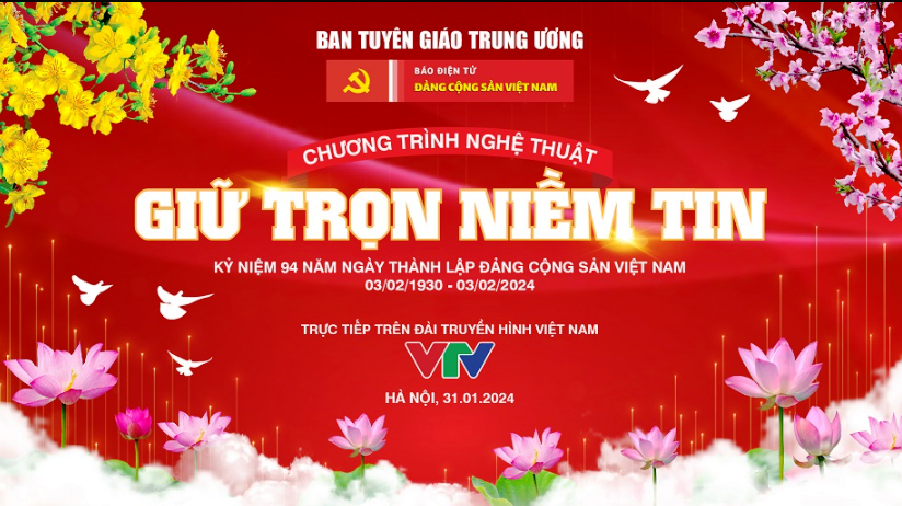 Sắp diễn ra chương trình nghệ thuật “Giữ trọn niềm tin” năm 2024