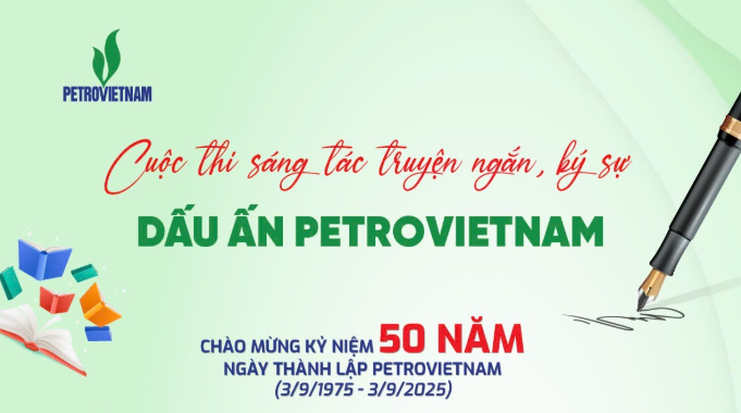 Cuộc thi sáng tác Truyện ngắn, ký sự, thơ chào mừng 50 năm Petrovietnam