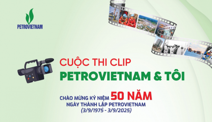 Cuộc thi sáng tác Clip chào mừng 50 năm Petrovietnam