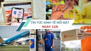 Tin tức kinh tế ngày 12/6: Sàn thương mại điện tử sẽ nộp thuế thay người bán hàng online