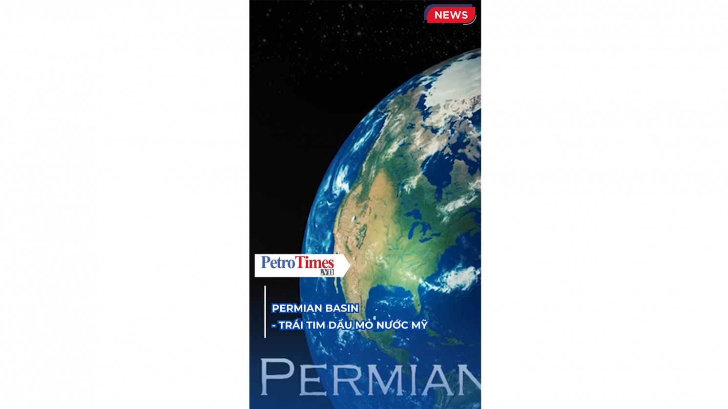 [VIDEO] Permian Basin - Trái tim dầu mỏ nước Mỹ
