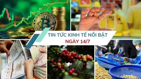 Tin tức kinh tế ngày 14/7: Bitcoin lập kỷ lục chưa từng có