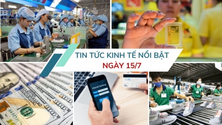 Tin tức kinh tế ngày 15/7: Đồng USD giảm mạnh nhất trong hơn nửa thế kỷ