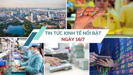 Tin tức kinh tế ngày 16/7: Bộ Tài chính đề xuất 2 kịch bản tăng trưởng năm 2025