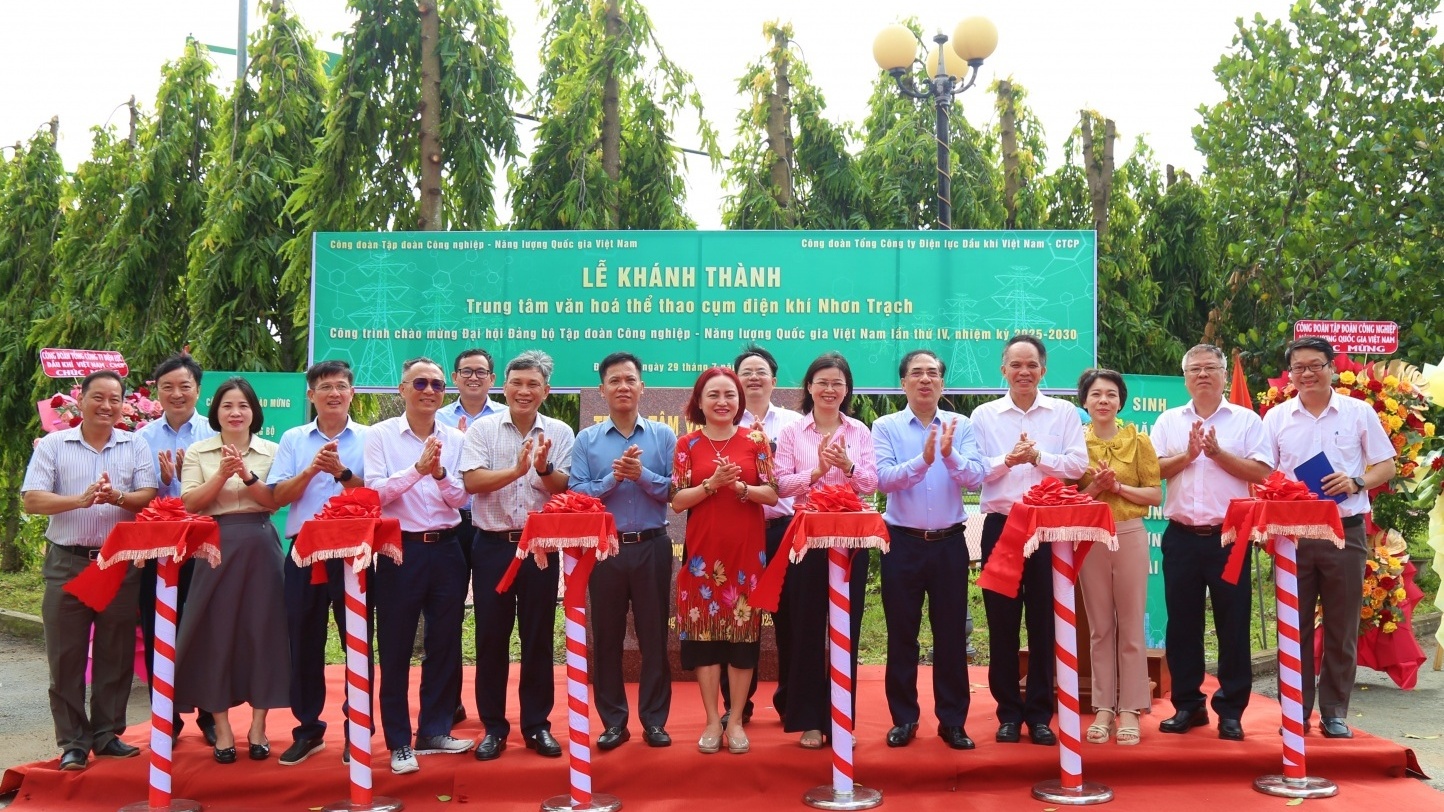 Công đoàn Petrovietnam khánh thành Trung tâm Văn hóa Thể thao Cụm điện khí Nhơn Trạch
