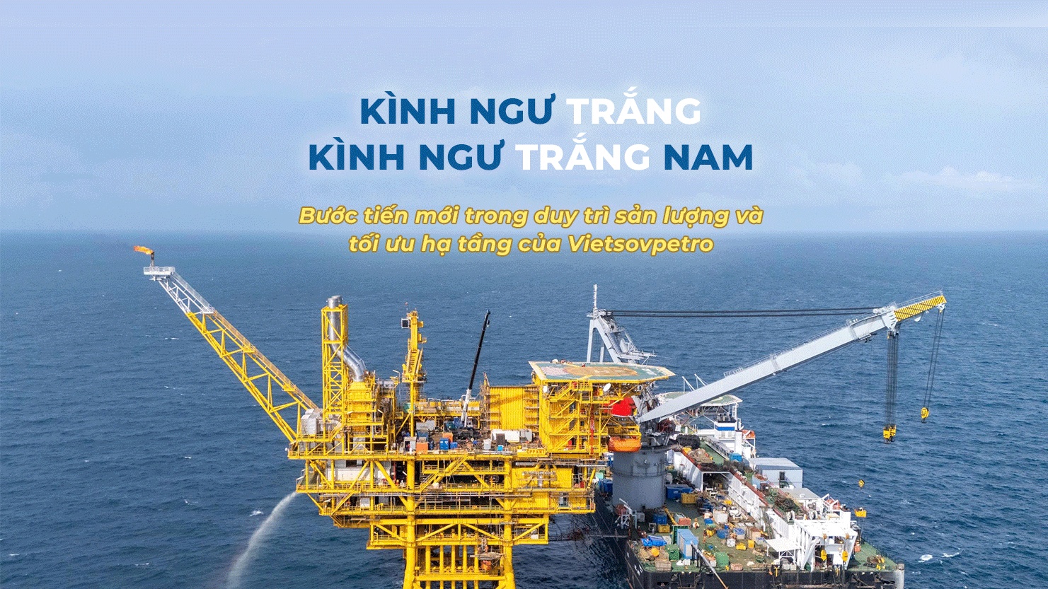 Kình Ngư Trắng, Kình Ngư Trắng Nam: Bước tiến mới trong duy trì sản lượng và tối ưu hạ tầng của Vietsovpetro