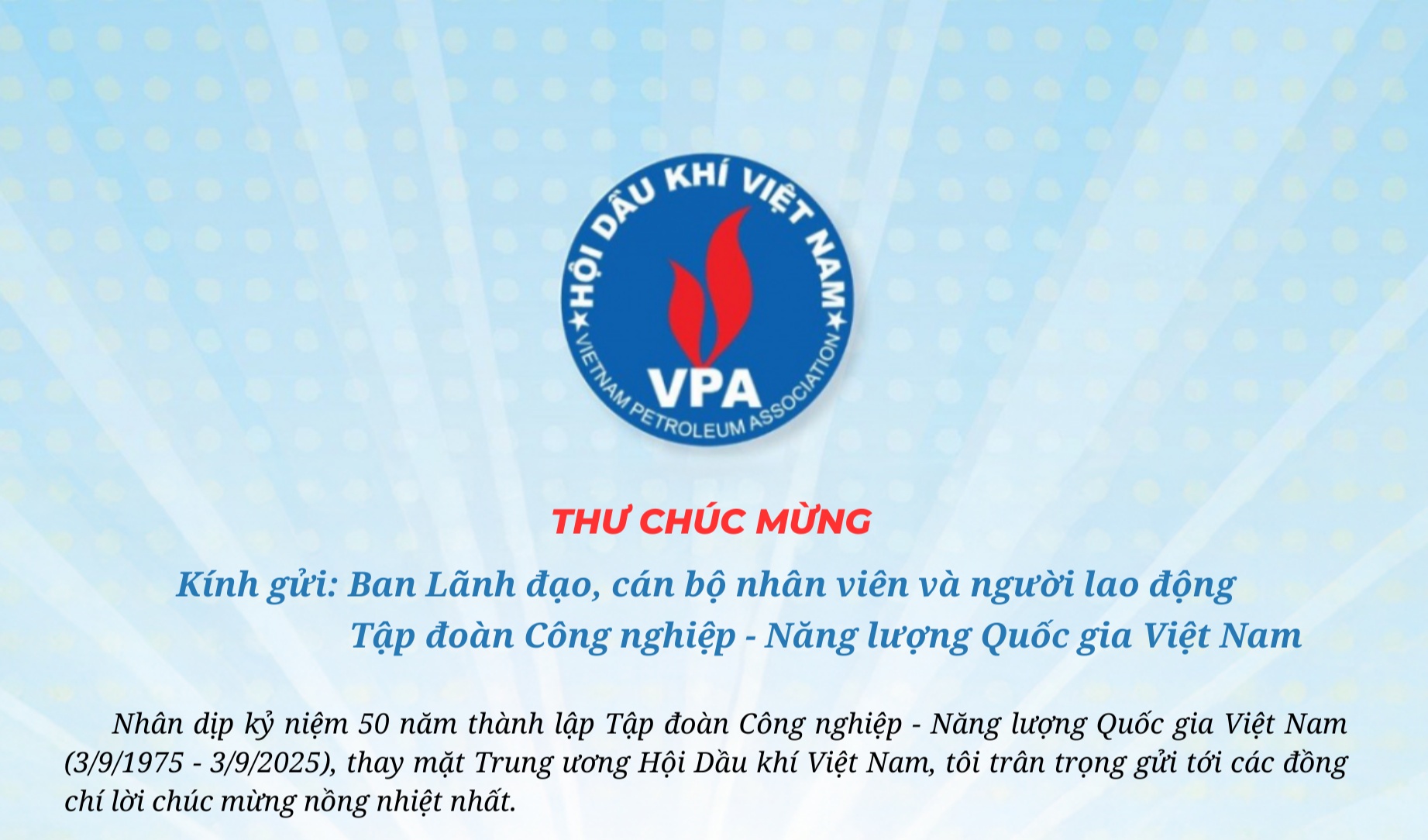 Chủ tịch Hội Dầu khí Việt Nam gửi thư chúc mừng Petrovietnam nhân dịp kỷ niệm 50 năm Ngày thành lập (3/9/1975 - 3/9/2025)