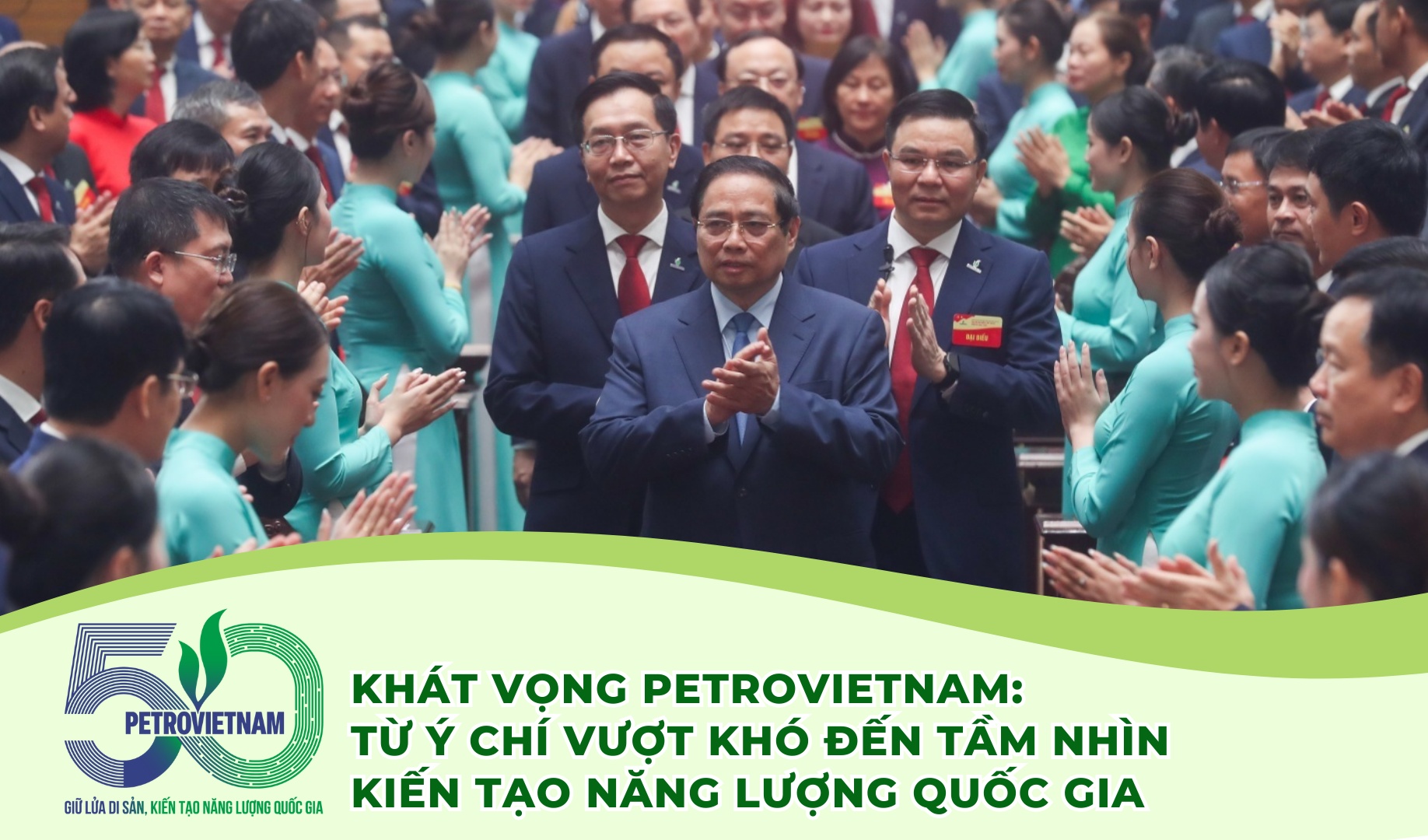 [P-Magazine] Khát vọng Petrovietnam: Từ ý chí vượt khó đến tầm nhìn kiến tạo năng lượng quốc gia