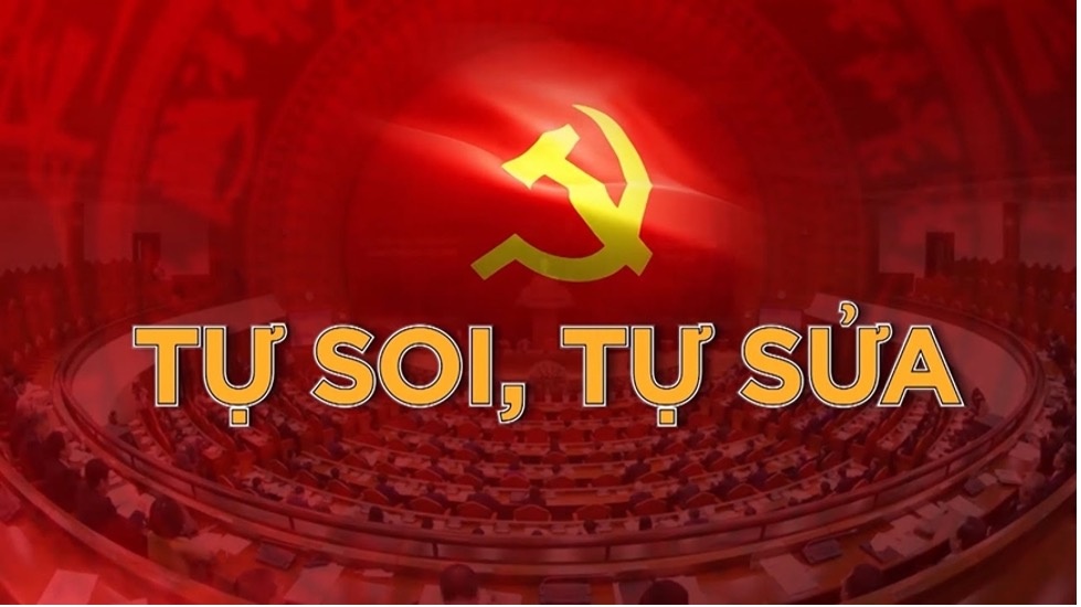 Bài 2: Cán bộ, đảng viên phải thường xuyên “tự soi, tự sửa”