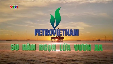 [VIDEO] Ký sự "50 năm ngọn lửa vươn xa" (Tập 1)