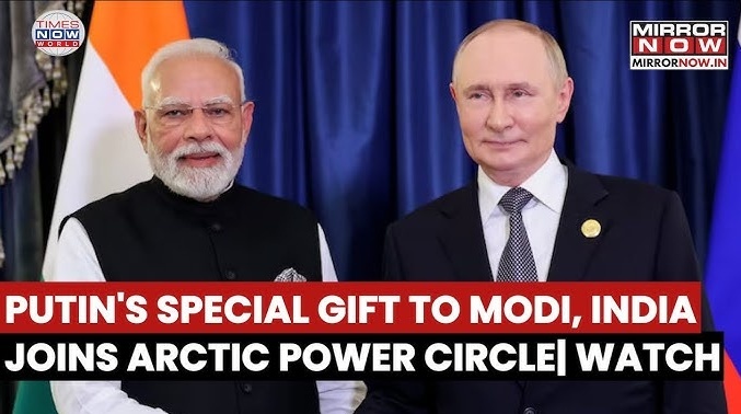 Thấy gì qua Thỏa thuận Bắc Cực giữa Ấn Độ - Nga?