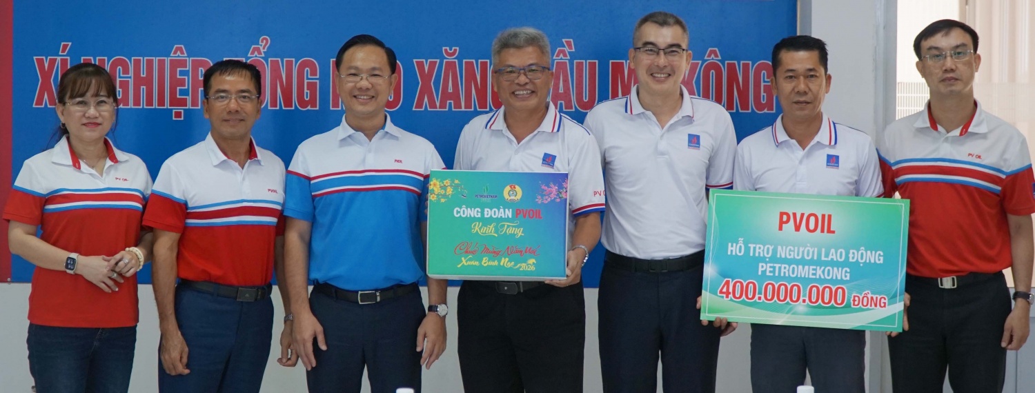 Trao hỗ trợ và quà Tết của Lãnh đạo và Công đoàn PVOIL cho Petromekong