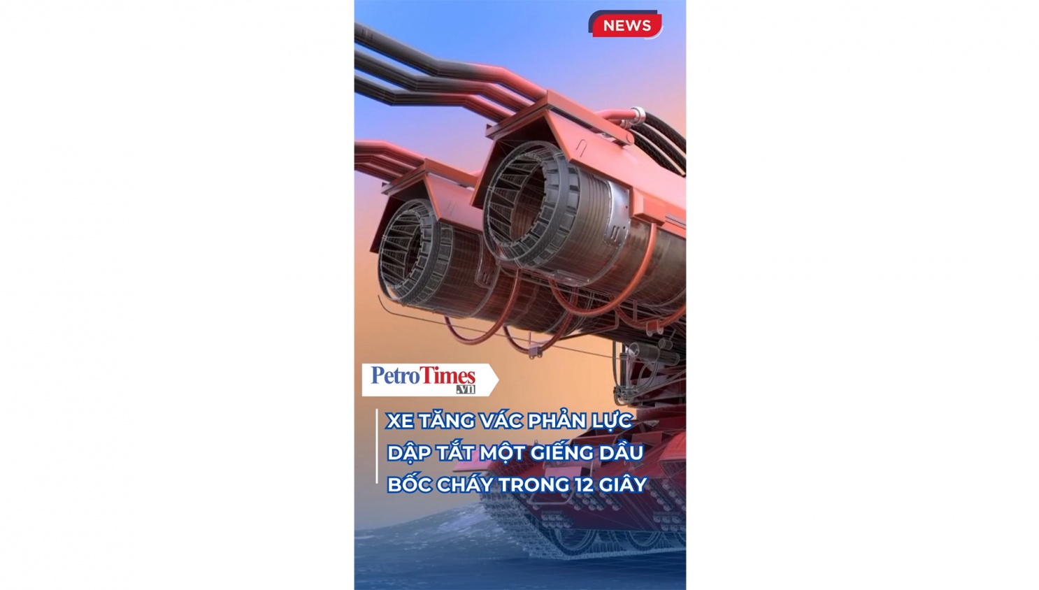 [VIDEO] Xe tăng vác phản lực dập tắt một giếng dầu bốc cháy trong 12 giây