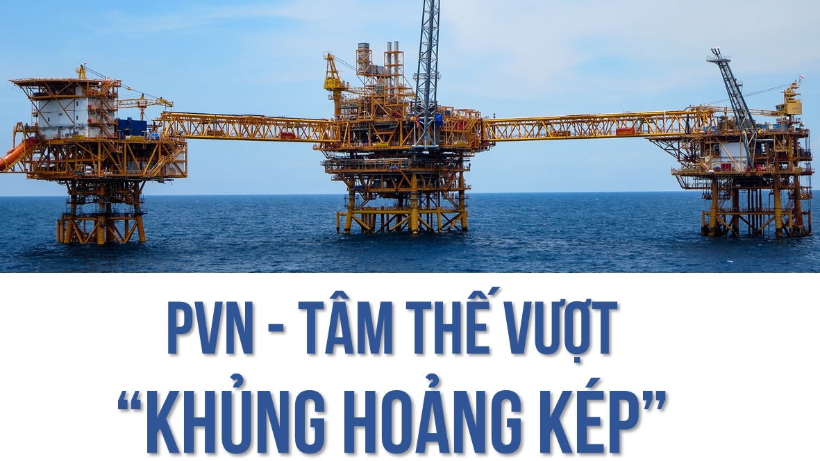 [E-magazine] PVN - Tâm thế vượt 