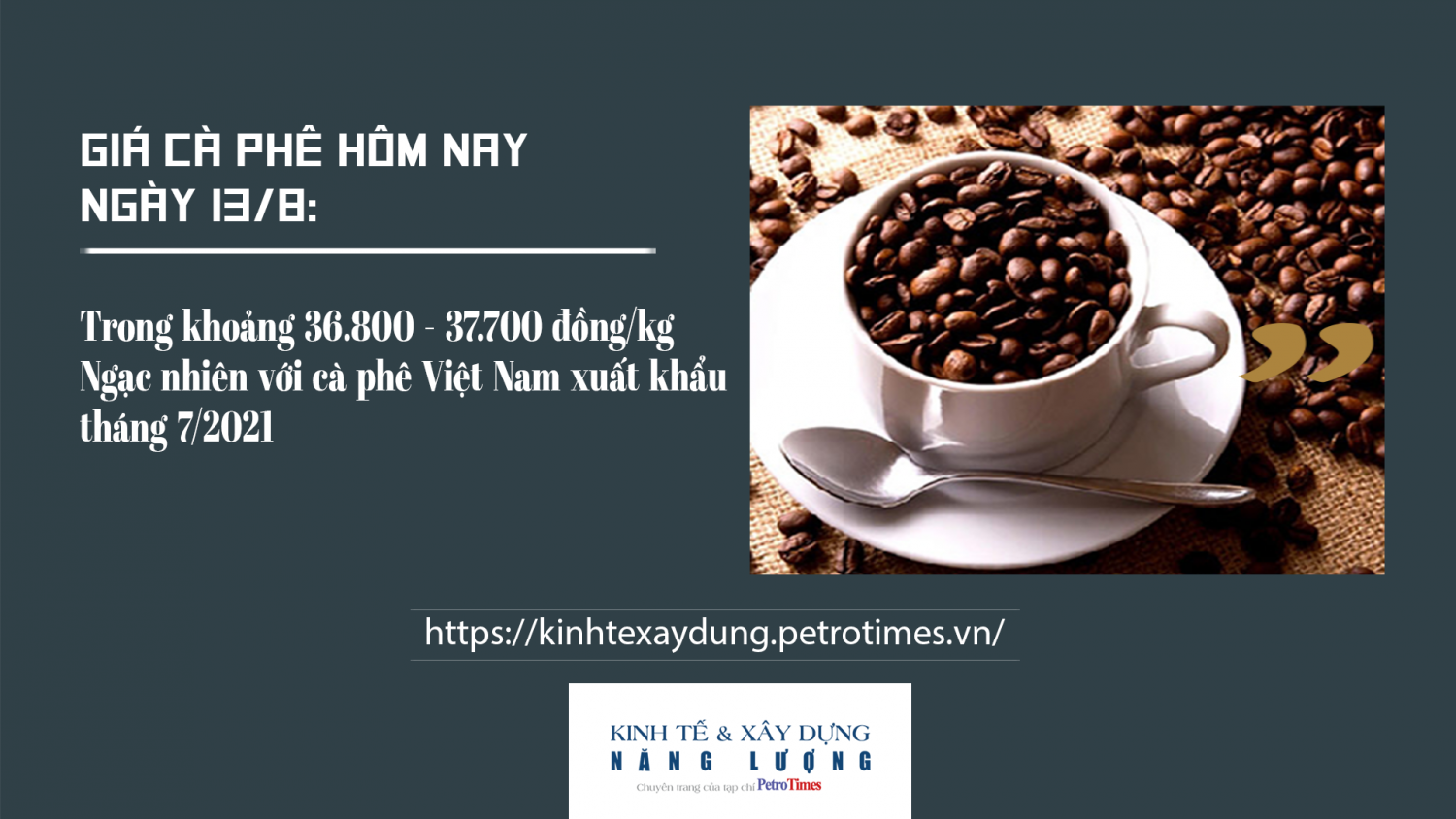 Giá cà phê hôm nay ngày 13/8: Trong khoảng 36.800 - 37.700 đồng/kg